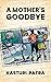 A Mother's Goodbye by Kasturi Patra