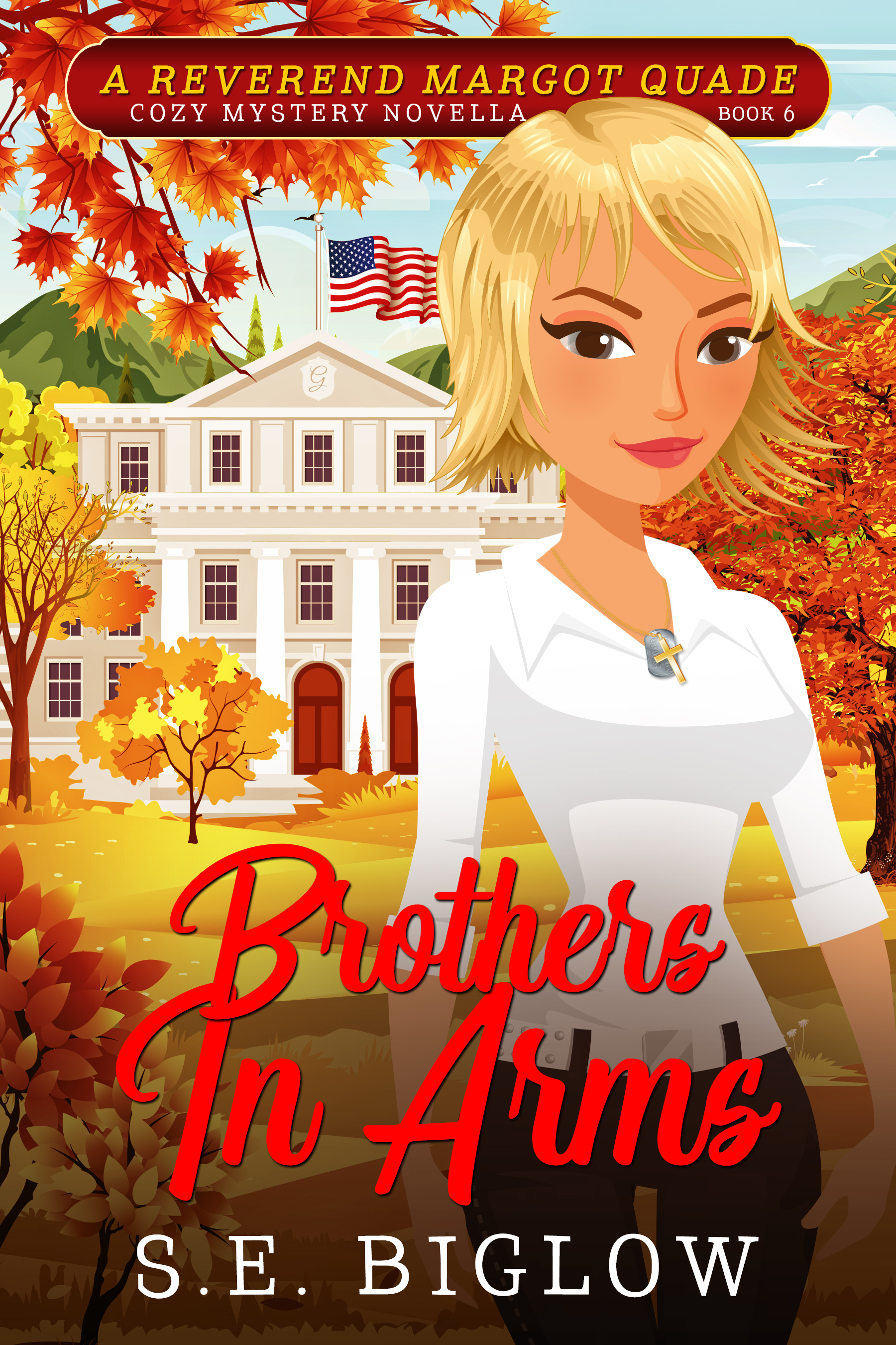 Brothers In Arms (Reverend Margot Quade Cozy Mysteries #6)