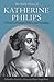 The Noble Flame of Katherine Philips: A Poetics of Culture, Politics, and Friendship (Medieval & Renaissance Literary Studies)