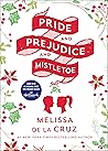 Pride and Prejudice and Mistletoe by Melissa de la Cruz