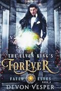 The Elven King’s Forever