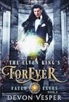 The Elven King’s Forever by Devon Vesper