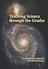 Teaching Science Through the Grades