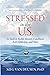 Stressed in the U.S.: 12 To...