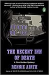 The Decent Inn of Death by Rennie Airth