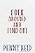 Folk Around and Find Out (Good Folk Modern Folktales, #2) by Penny Reid