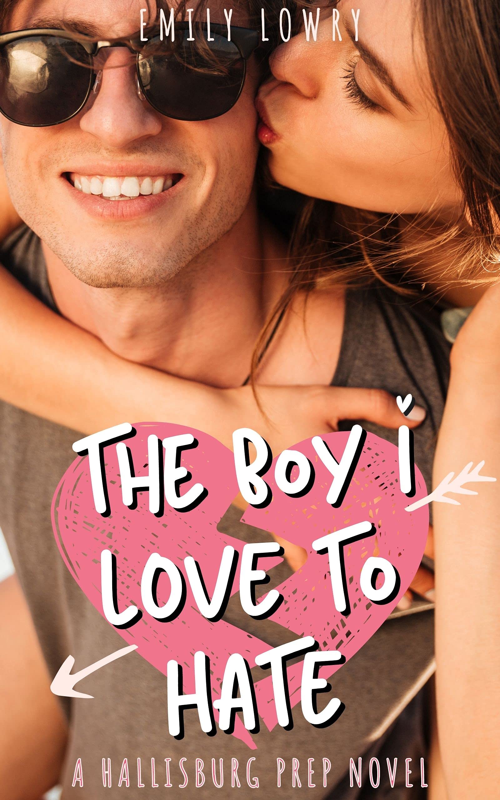 The Boy I Love to Hate (Hallisburg Prep #1)