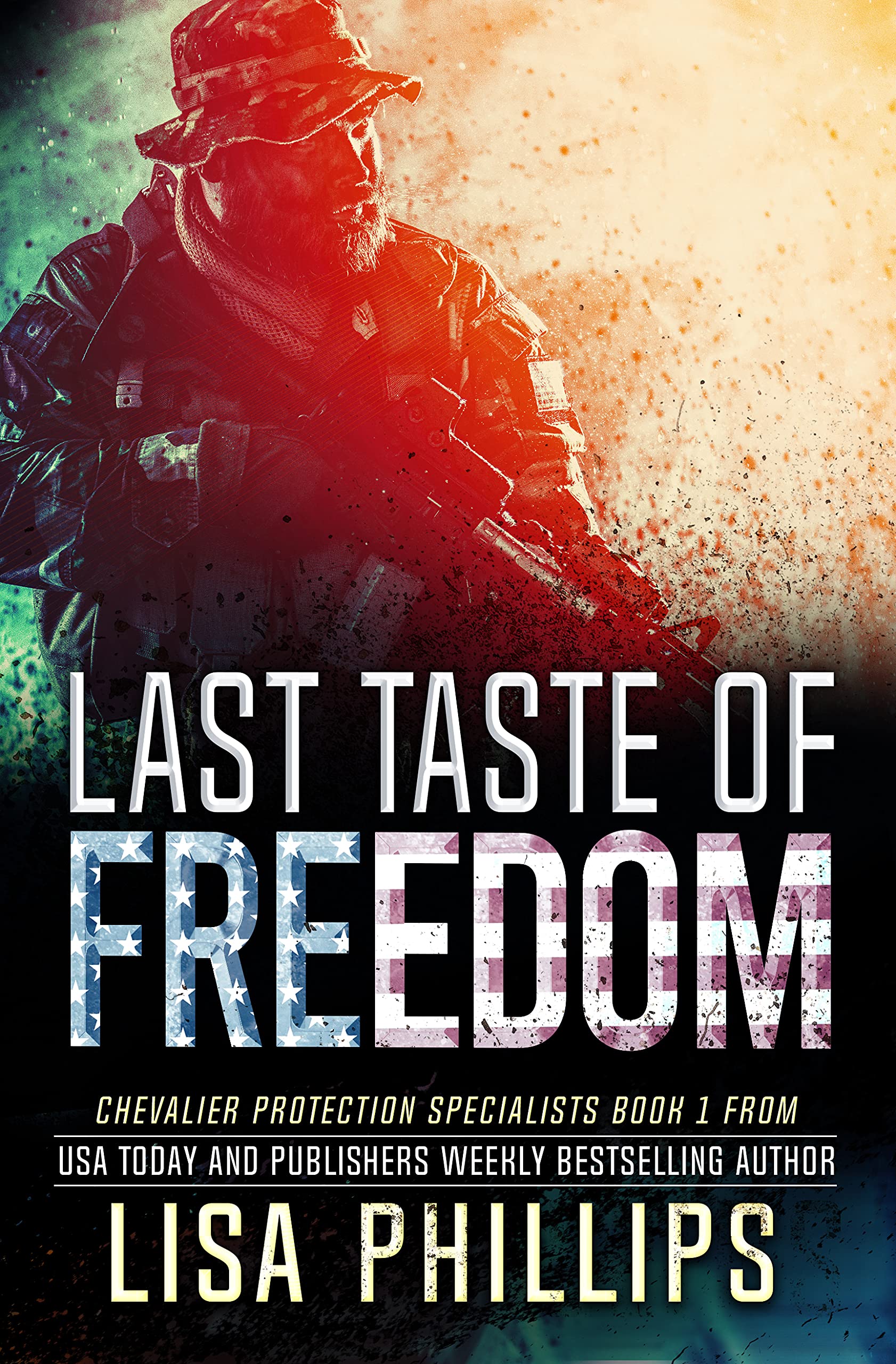 Last Taste of Freedom (Chevalier Protection Specialists #1)