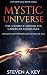 Mystic Universe by Steven A. Key Mystic Universe by Steven A. Key