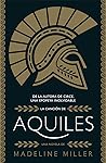 La canción de Aquiles by Madeline Miller
