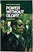 Power without Glory