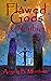 Flawed Gods Omnibus