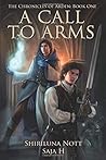 A Call to Arms: Book One of the Chronicles of Arden A Call to Arms: Book One of the Chronicles of Arden