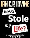 Who Stole My Life?