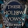 These Hollow Vows by Lexi Ryan
