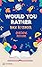 Would You Rather: Back to S...