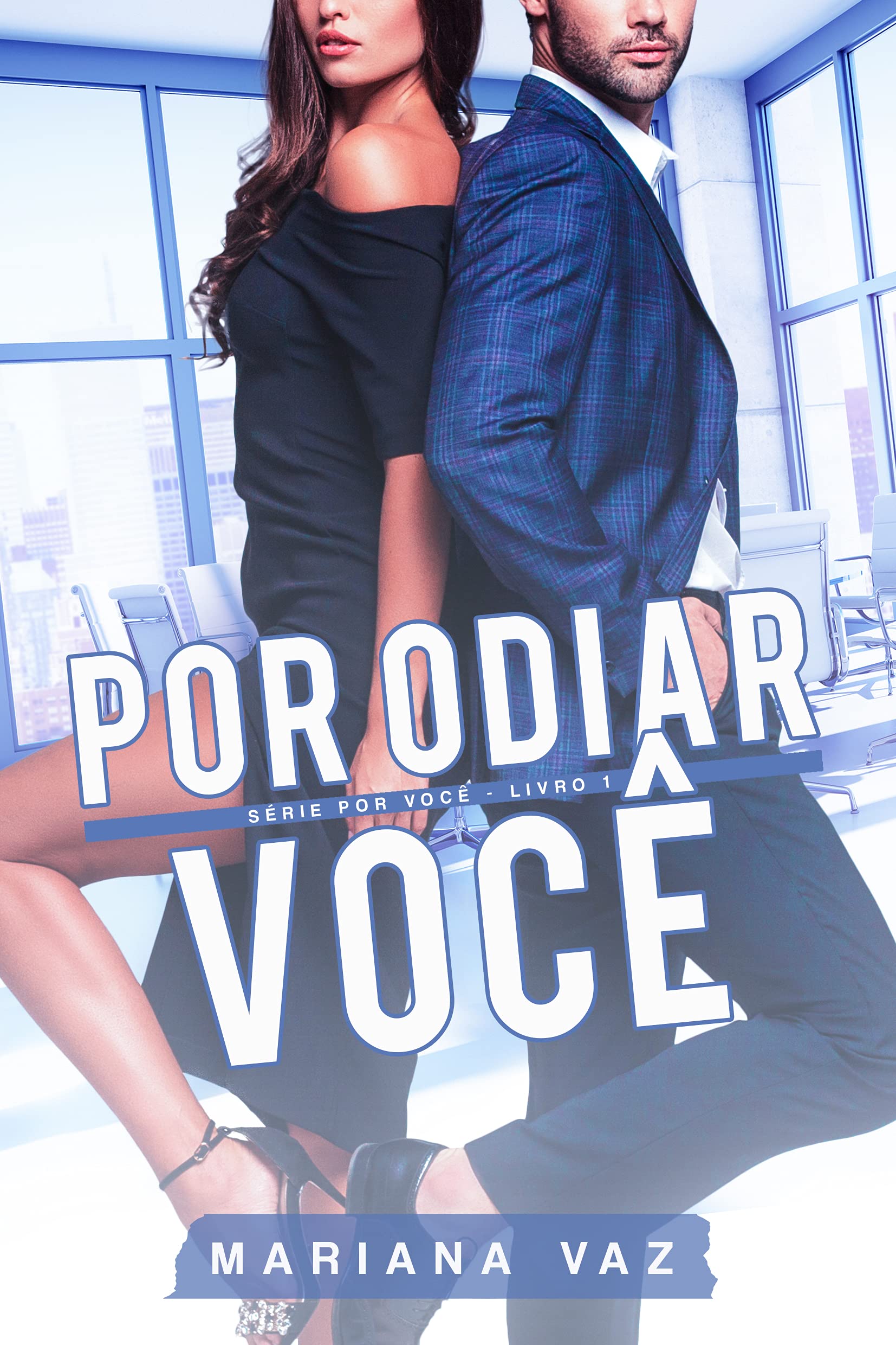 Por odiar você (Por você #1)