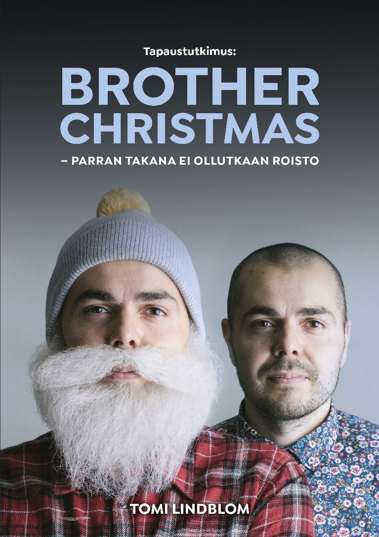 Tapaustutkimus: Brother Christmas - Parran takana ei ollutkaan roisto