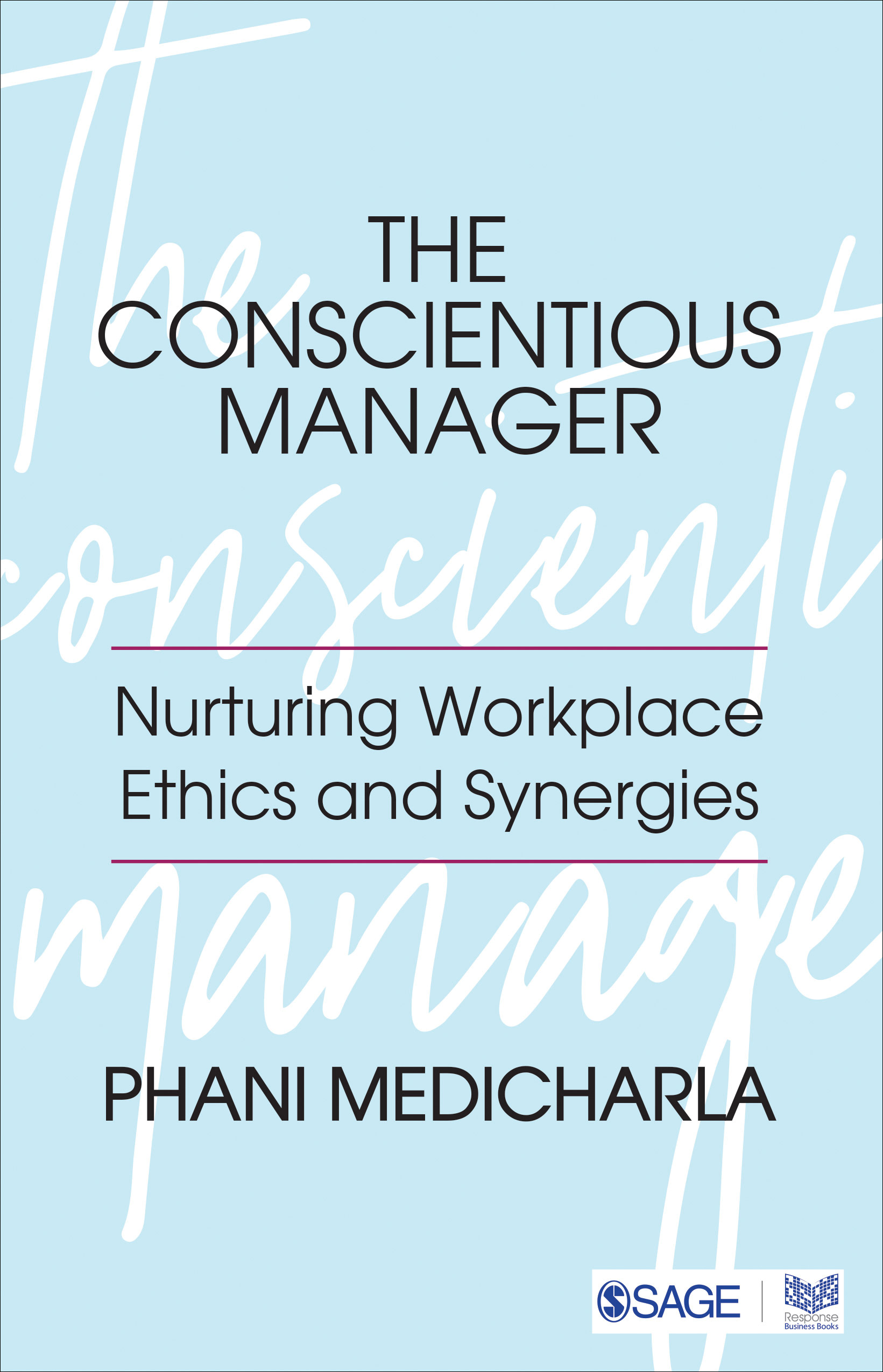 The Conscientious Manager: Nurturing Workplace Ethics and Synergies