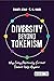 Diversity Beyond Tokenism: Why Being Politically Correct Doesn’t Help Anyone