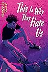 Book cover for This Is Why They Hate Us