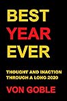 Best Year Ever: Thought and Inaction Through a Long 2020