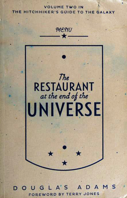 The Restaurant at the End of the Universe: Volume Two in the Hitchhiker's Guide to the Galaxy