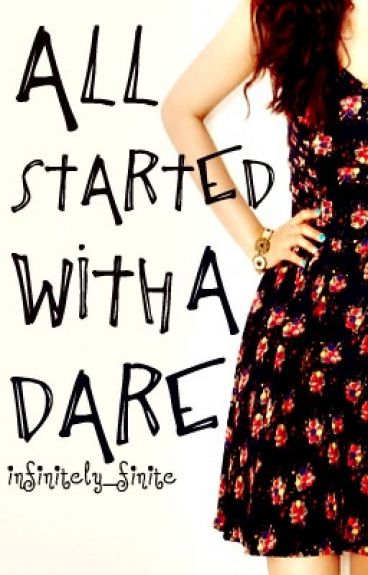 All started with a dare