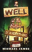 The Well at the Bottom of Everything