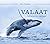Valaat — Valtamerten vaeltajat