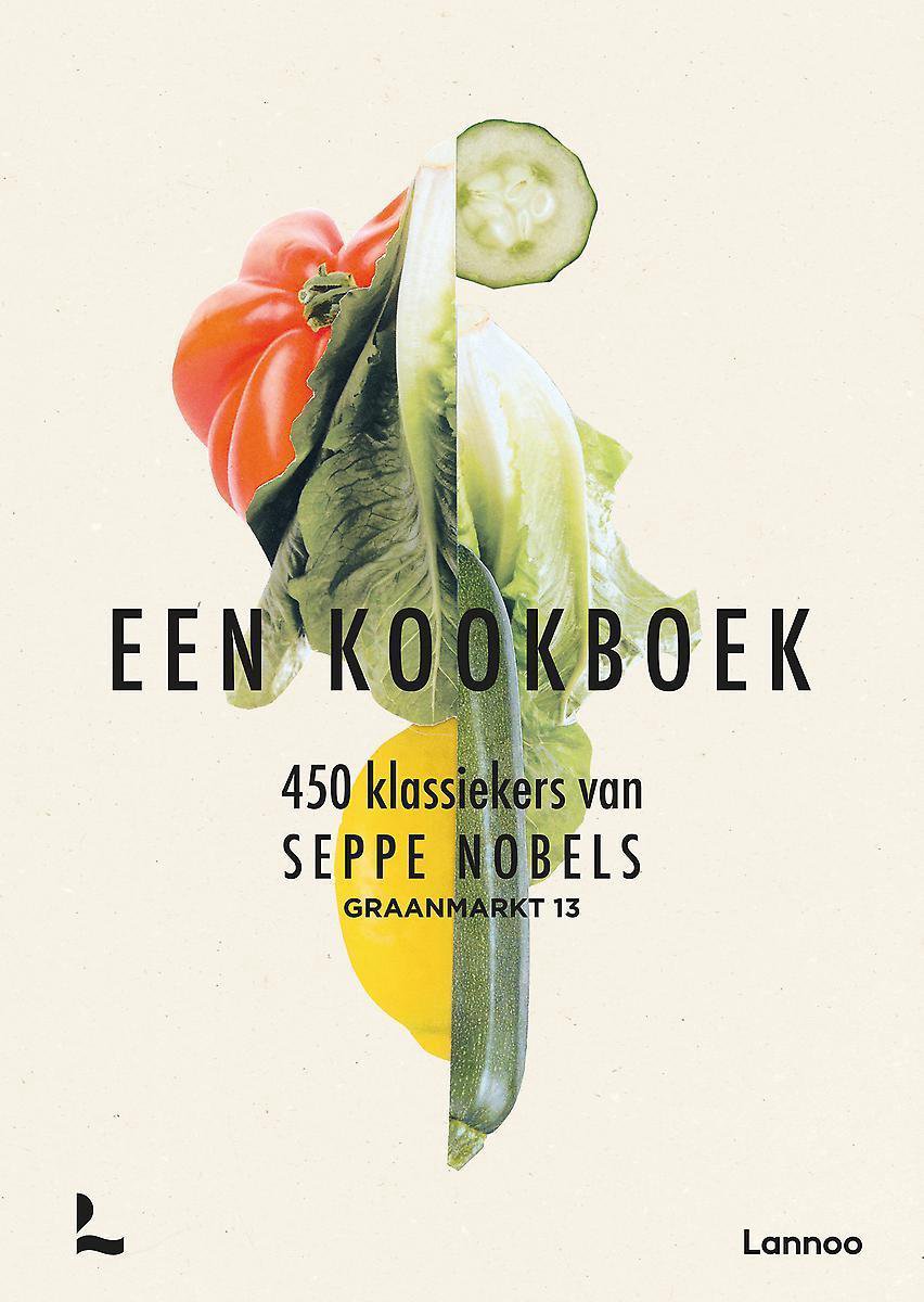Een Kookboek: 450 klassiekers van Seppe Nobels Graanmarkt 13