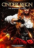 Cinder Reign: The Midnight Flame: A Sword & Sorcery Fantasy Adventure