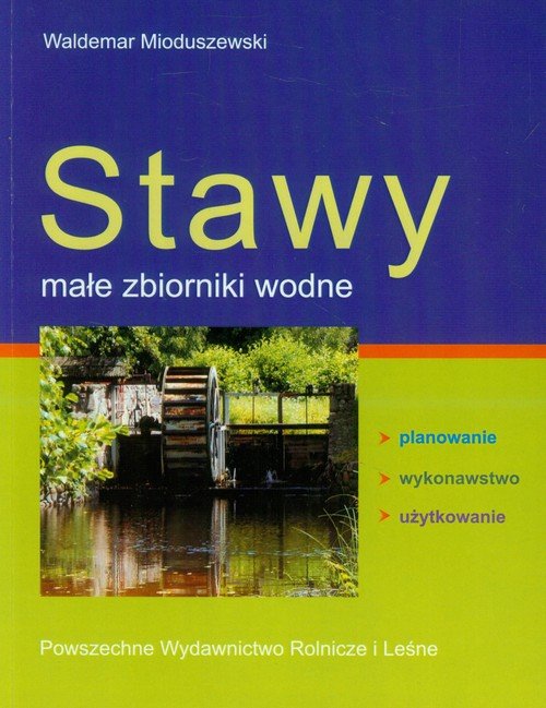 Stawy, małe zbiorniki wodne