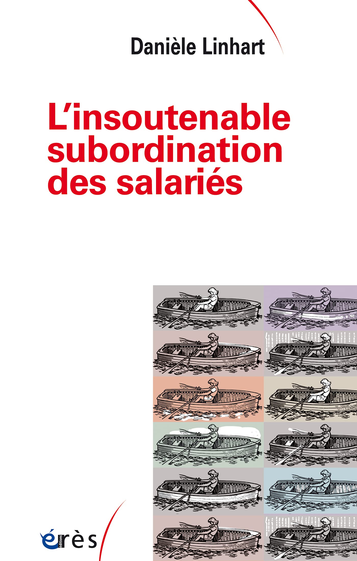 L'insoutenable subordination des salariés (Sociologie clinique) (French Edition)