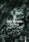 Duchess by Chris  Whitaker