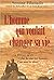 L'homme qui voulait changer sa vie - Ce livre est un cri celui de tout être humain