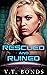 Rescued and Ruined (Warrior Elite #1) by V.T. Bonds