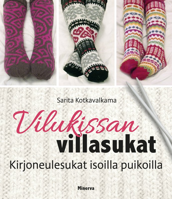 Vilukissan villasukat — Kirjoneulesukat isoilla puikoilla (Hardcover)