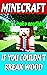 Minecraft: If You Couldn't ...