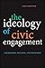 The Ideology of Civic Engagement by Sara Carpenter