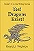 Yes! Dragons Exist! (Wilizy...
