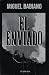 El enviado by Miguel Babiano