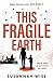 This Fragile Earth