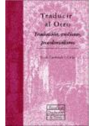Traducir al otro: traducción, exotismo, poscolonialismo