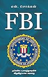 FBI / எஃப்.பி.ஐ.: அமெரிக்க உளவுத்துறையின் விறுவிறுப்பான வரலாறு (உளவுத்துறை வரலாறுகள் வரிசை) (Tamil Edition) FBI / எஃப்.பி.ஐ.: அமெரிக்க உளவுத்துறையின் விறுவிறுப்பான வரலாறு (உளவுத்துறை வரலாறுகள் வரிசை) (Tamil Edition)