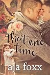 That One Time by Aja Foxx