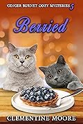Berried: Ginger Burnet Cozy Mysteries Book 4
