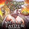 Captured by the Lion by Milly Taiden