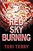 Red Sky Burning by Teri Terry
