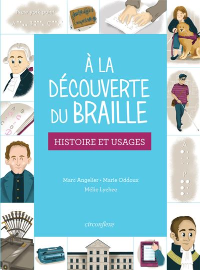 À la découverte du braille : Histoire et Usages (Paperback)